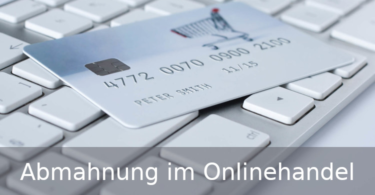 Abmahnung im Onlinehandel | Onlinehandel rechtssicher